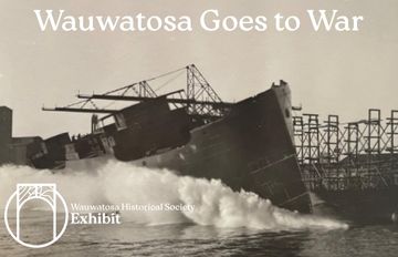 Wauwatosa Goes to War Exhibit